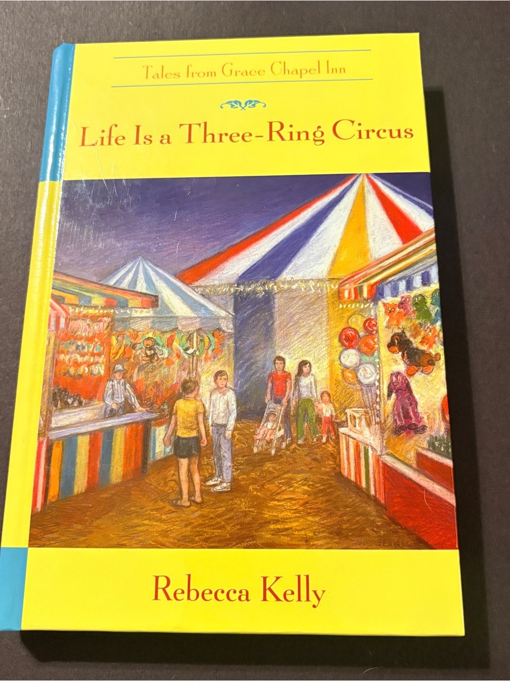Life is a Three-Ring Circus Rebecca Kelly